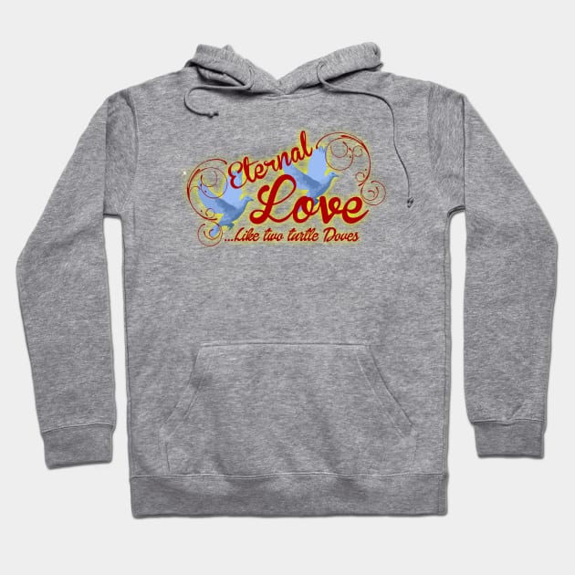 eternal love like two turtle doves Hoodie by The Laughing Professor